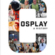 Image for article titled A New Book Digs Into Cosplay's History—and the Fan Spirit That Keeps It Thriving